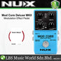 NUX Mod Core Deluxe MKII 8 Modulations Guitar Effects Pedal with Stereo Connection