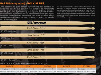 Liverpool Drumstick Rock Series Marfim Wood Tip Drum Stick - (RO DES RO VD RO SHO RO MET RO GEN)
